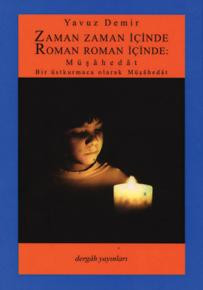 Zaman Zaman İçinde, Roman Roman İçinde: Müşâhedât